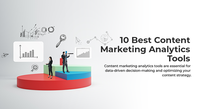 10 Tools For Content Marketing Analytics