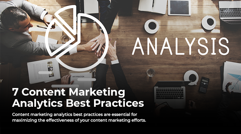 7 Best Practices for Content Marketing Analytics