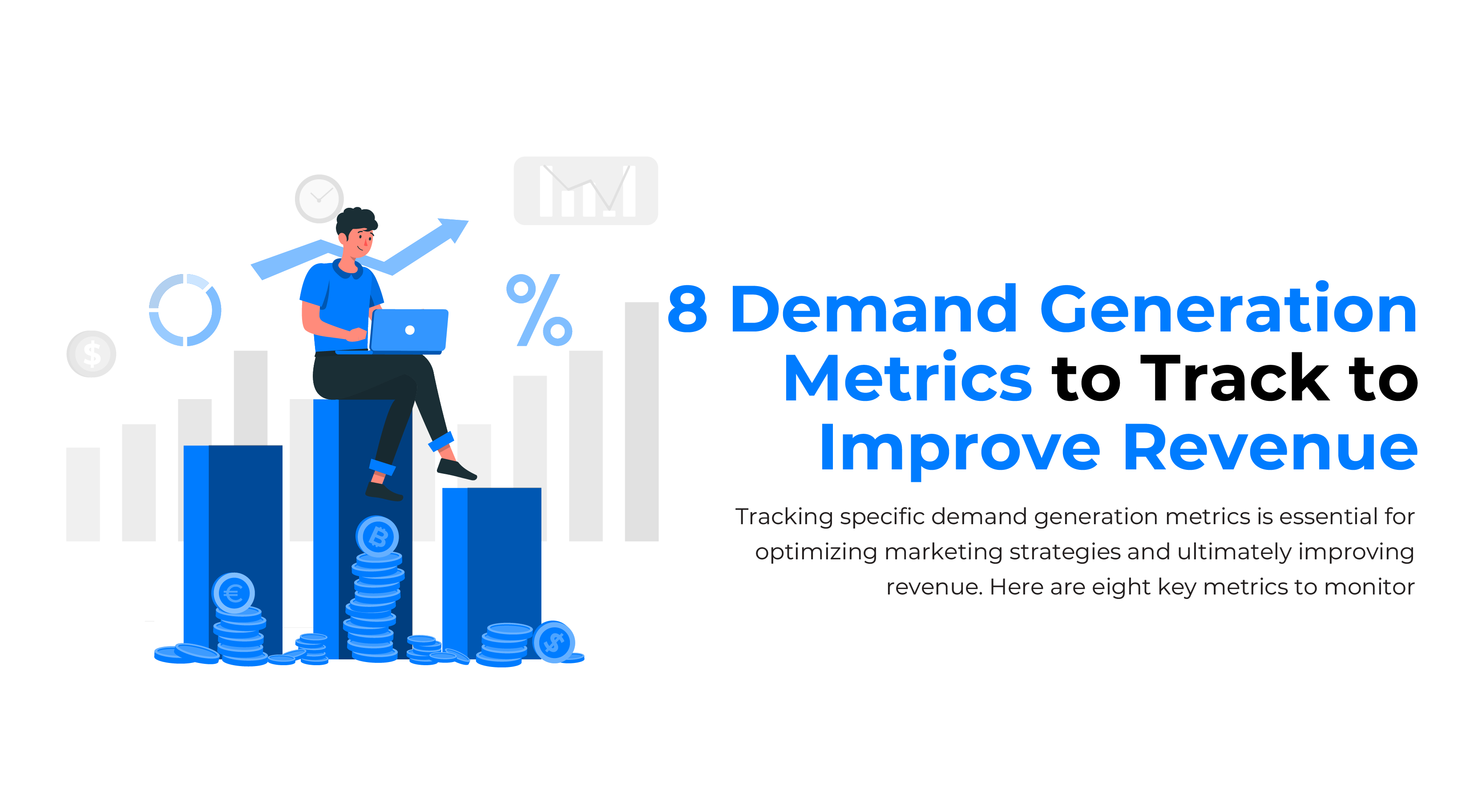 8 Demand Generation Metrics To Track