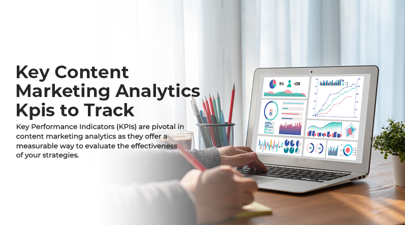 KPIs to Track for Content Marketing Analytics