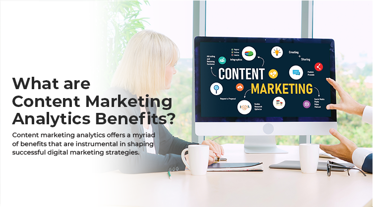 Benefits of Content Marketing Analytics