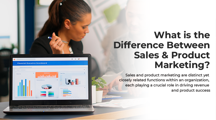 Difference between Sales & Product Marketing 