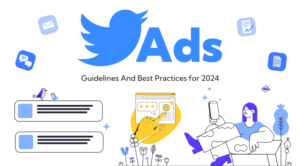 What Are Twitter Ads: Guidelines And Best Practices for 2024